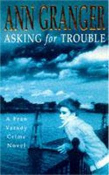 Asking for Trouble - Book #1 of the Fran Varady