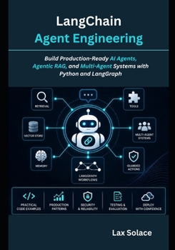 Paperback LangChain Agent Engineering: Build Production-Ready AI Agents, Agentic RAG, and Multi-Agent Systems with Python and LangGraph Book
