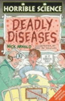 Deadly Diseases - Book  of the Horrible Science
