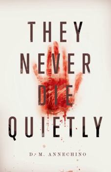 Paperback They Never Die Quietly Book