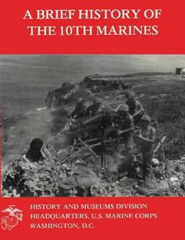 Paperback A Brief History Of The 10th Marines Book