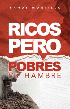 Paperback Ricos, pero pobres de hambre (Spanish Edition) [Spanish] Book