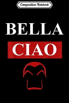Composition Notebook: Bella Ciao Italian Cool  Journal/Notebook Blank Lined Ruled 6x9 100 Pages