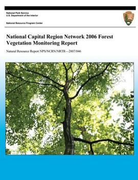 Paperback National Capital Region Network 2006 Forest Vegetation Monitoring Report Book