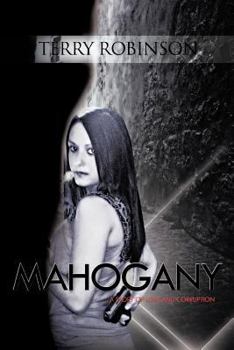 Paperback Mahogany: A Story of Love and Corruption Book