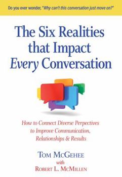 Paperback The Six Realities That Impact Every Conversation Book