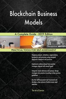 Paperback Blockchain Business Models A Complete Guide - 2019 Edition Book