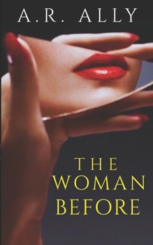 Paperback The Woman Before: An Addictive Psychological Thriller Book