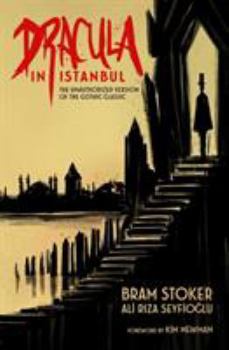 Paperback Dracula in Istanbul: The Unauthorized Version of the Gothic Classic Book