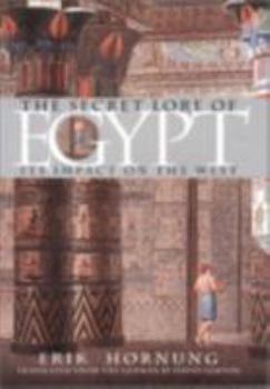Hardcover The Secret Lore of Egypt: Its Impact on the West Book