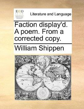 Paperback Faction Display'd. a Poem. from a Corrected Copy. Book