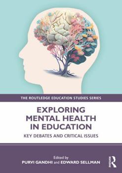 Paperback Exploring Mental Health in Education: Key Debates and Critical Issues Book