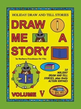 Paperback Holiday Draw and Tell Stories: Draw Me a Story Volume V Book