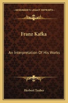 Franz Kafka: An Interpretation of His Work