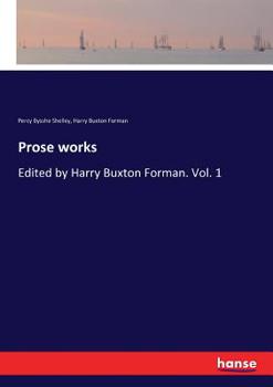 Paperback Prose works: Edited by Harry Buxton Forman. Vol. 1 Book