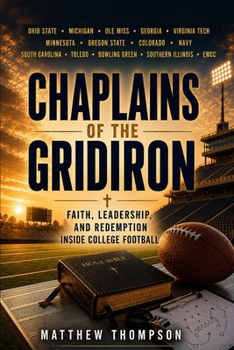 Chaplains of the Gridiron: Faith, Leadership, and Redemption Inside College Football
