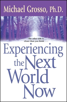 Paperback Experiencing the Next World Now Book