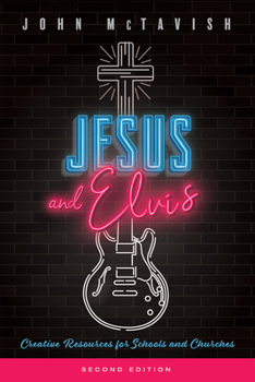 Paperback Jesus and Elvis, Second Edition: Creative Resources for Use in Schools and Churches Book