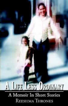 Paperback A Life Less Ordinary a Memoir in Short Stories: A Life Less Ordinary Book