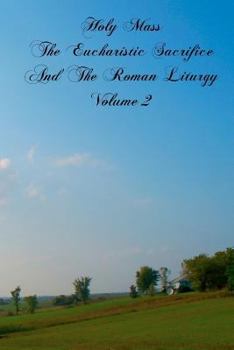 Paperback Holy Mass The Eucharistic Sacrifice And The Roman Liturgy Book