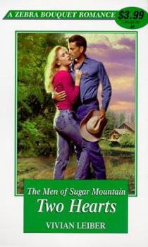 The Men Of Sugar Mountain: Two Hearts (Zebra Bouquet Romances) - Book #2 of the Men of Sugar Mountain