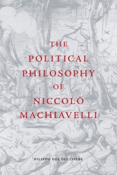 Paperback The Political Philosophy of Niccolò Machiavelli Book