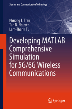 Hardcover Developing MATLAB Comprehensive Simulation for 5g/6g Wireless Communications Book