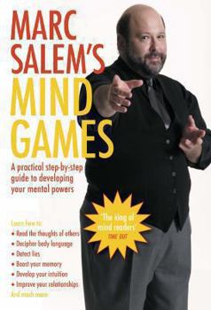 Paperback Marc Salem's Mind Games: A Practical Step-By-Step Guide to Developing Your Mental Powers. Book