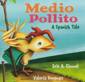 Hardcover Medio Pollito: A Spanish Tale Book