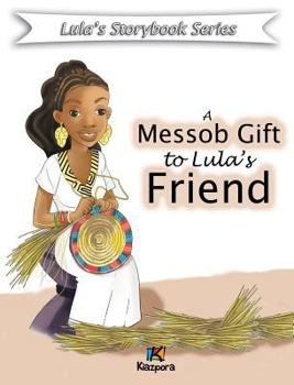 A Messob Gift to Lula's Friend
