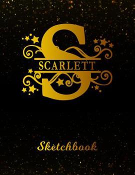 Paperback Scarlett Sketchbook: Letter S Personalized First Name Personal Drawing Sketch Book for Artists & Illustrators Black Gold Space Glittery Eff Book