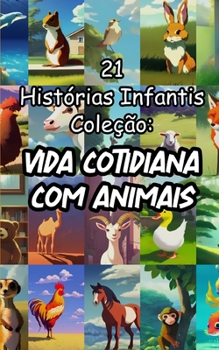 Paperback 21 Histórias Infantis Coleção: Cotidiano Com Animais [Portuguese] Book