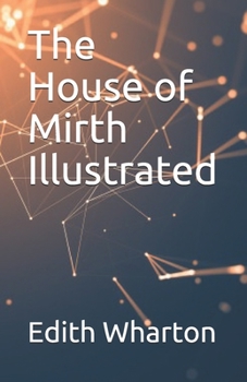 Paperback The House of Mirth Illustrated Book