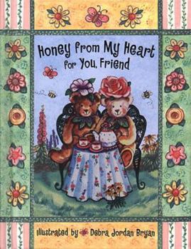 Hardcover Honey from My Heart for You, Friend Book