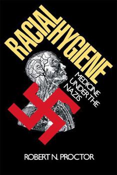 Paperback Racial Hygiene: Medicine Under the Nazis Book