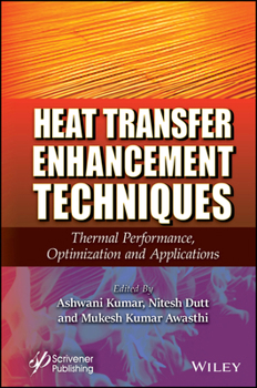 Hardcover Heat Transfer Enhancement Techniques: Thermal Performance, Optimization and Applications Book