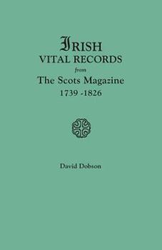 Paperback Irish Vital Records from the Scots Magazine, 1739-1826 Book