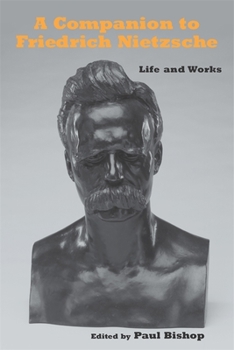 Hardcover A Companion to Friedrich Nietzsche: Life and Works Book