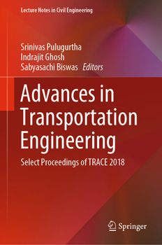 Hardcover Advances in Transportation Engineering: Select Proceedings of Trace 2018 Book