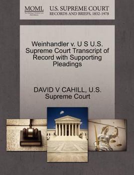 Paperback Weinhandler V. U S U.S. Supreme Court Transcript of Record with Supporting Pleadings Book