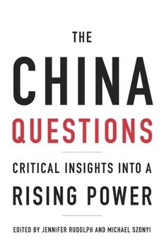 Hardcover The China Questions: Critical Insights Into a Rising Power Book