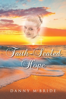 Faith-Sealed Hope B0CMG35VQY Book Cover