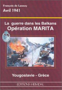 Hardcover Operation Marita - April 1941: La Guerre Dan Les Balkans [French] Book