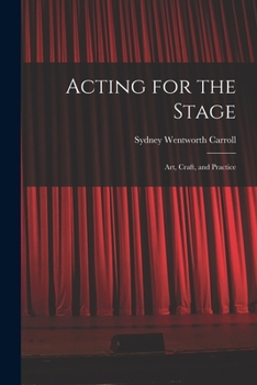 Paperback Acting for the Stage: Art, Craft, and Practice Book