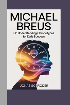 Paperback Michael Breus: on Understanding Chronotypes for Daily Success Book