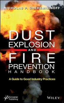 Hardcover Dust Explosion and Fire Prevention Handbook: A Guide to Good Industry Practices Book