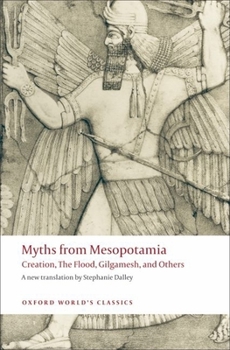 Paperback Myths from Mesopotamia: Creation, the Flood, Gilgamesh, and Others Book