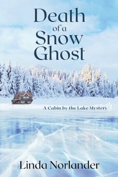 Paperback Death of a Snow Ghost: A Cabin by the Lake Mystery Book