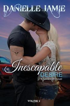Paperback Inescapable Desire: A Savannah Novel Book