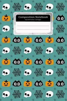 Paperback Composition Notebook Size 6x9 Inches 120 Pages: Halloween Notebook Journal College Ruled School Office Home Student Teacher Blank Line Write Notebook Book